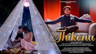 Thikona - Nihal Das [ Official Music Video ] Dhruv Thakuria | Jayashree Barman