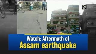 Watch: Aftermath of Assam earthquake