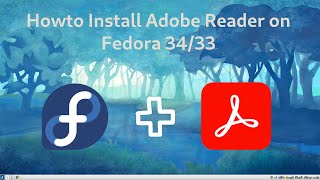 Install Adobe Reader on Fedora 34/33