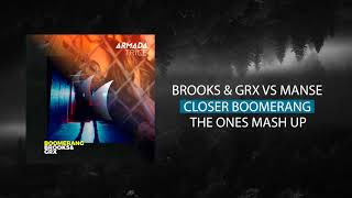 BROOKS & GRX VS MANSE - CLOSER BOOMERANG (THE ONES MASH UP)