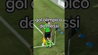 GOL OLIMPICO DE MESSI