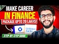 Complete Roadmap for Making a Successful FINANCE Career!  (July 2023)