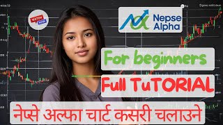 Nepse alpha chart कसरी चलाउने?/Full Chart Reading Guide | बुल बजारमा यो चलाउन जान्नैपर्छ। #nepsebull