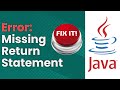 Missing Return Statement Error (Java Tutorial)