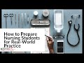 HOW to Prepare Nursing Students for Real-World Practice