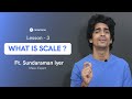 What is SCALE in music? | Sundaraman Iyer | FrontRow