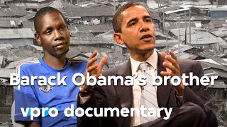 Being Barack Obama's brother: George Obama in the slums | VPRO Documentary | 2013