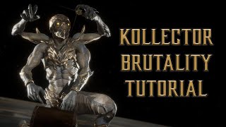 Kollector Brutality Tutorial for Mortal Kombat 11 (2022 Complete Edition) - Kombat Tips