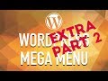 How to Create a WordPress Mega Menu from Scratch - Extra Part 2