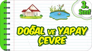 Doğal ve Yapay Çevre 🌄 3.Sınıf Fen #2023