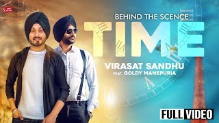 Time || Behind The Scence || Virasat Sandhu Feat.Goldy Manepuria || 62West Studio