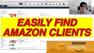 EASIEST Way To Find AMAZON CONSULTING CLIENTS | How To Start An Amazon Consulting Business Part 2