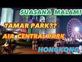 AIA CENTRAL PARK  & TAMAR PARK HONGKONG DI MALAM HARI  #explorehongkong #vlogbmihongkong