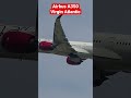 Airbus A350 Virgin Atlantic | London Heathrow Airport | Shorts | Plane spotting