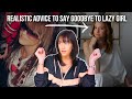 Realistic Advice To Exit Your Lazy Girl Era