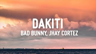 Bad Bunny, Jhay Cortez - Dakiti (Letra/Lyrics)