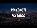 42 Dugg - Maybach (Lyric Video) | I been turnin' up for my city