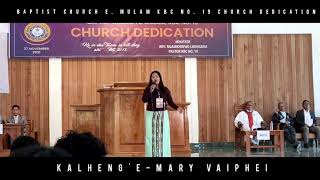 MARY VAIPHEI||KALHENG'E||BAPTIST CHURCH E. MULAM KBC NO. 19||CHURCH DEDICATION 2021