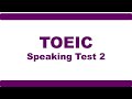 TOEIC Speaking Test 2 (2023)