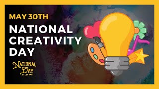 National Creativity Day | May 30 - National Day Calendar