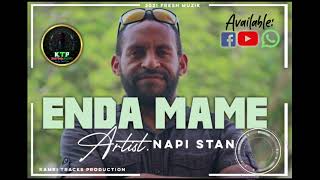 NAPI STAN_ENDA MAME_KAMBI TRACKS PNG LATEST MUSIC 2022