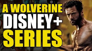 A Wolverine Disney+ Series | Comics Explained