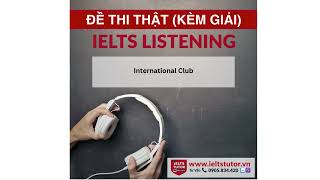 International Club: Đề thi IELTS LISTENING (actual test)