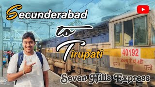 || Seven Hills Express || Secunderabad To Tirupati ||@balajiadithya