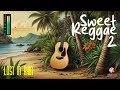 sweet reggae song compilation 2