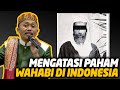 Bagaimana Cara Mengatasi Paham Wahabi? - KH Idrus Romli