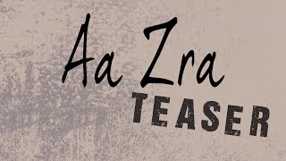 Official Teaser | Aa Zra | Maninder Kailey | Latest Punjabi Songs | Coming Soon
