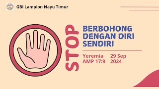 IBADAH MINGGU 29 SEPTEMBER 2024 | STOP BERBOHONG DENGAN DIRI SENDIRI | Pdt. Timothy DS