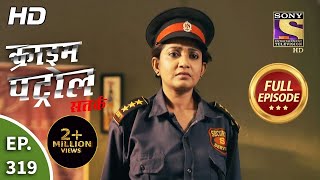 Crime Patrol Satark Season 2 - Ep 319 - Full Episode - 20th January, 2021