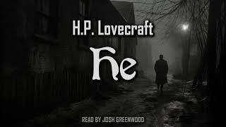 He by H.P. Lovecraft | Short Story Horror Audiobook