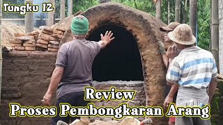 Proses pembongkaran arang kayu || Hasilnya mantap, Mulus dan glowing || Tungku 12