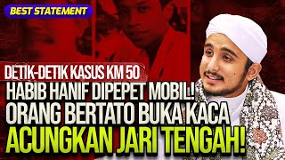 DETIK-DETIK KASUS KM 50, HABIB HANIF DIPEPET MOBIL! ORANG BERTATO BUKA KACA ACUNGKAN JARI TENGAH!!