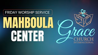 GCI Mahboula Friday Worship Service | 9am Kuwait