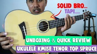 Unboxing \u0026 Quick Review Ukulele Tenor Kmise Top Solid Spruce