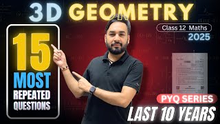 Most Repeated 😱 \u0026 Expected Questions🔥3D Geometry Class 12 Maths | PYQ Series | Boards 2025