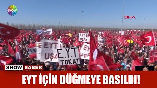 EYT için düğmeye basıldı!