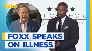 Jamie Foxx opens up about illness that hospitalised him | Today Show Australia
