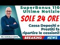 SuperBonus 110 Ultime Notizie - Sole 24 ore: Cassa Depositi e Prestiti fa ripartire le cessioni!