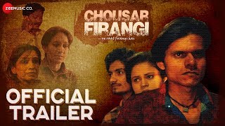 Chousar Firangi - Official Trailer | Pratiek Pachori, Rekha Mishra & Anshul Thakur