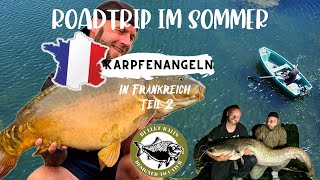 Der Sommer Roadtrip Teil 2 - Karpfenangeln Frankreich extrem 🐟