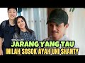 TERHARU‼️SOSOK AYAH UNI SHANTY TERNYATA BEGINI SEMASA HIDUPNYA || shanty di china terbaru