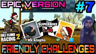😜🔥EPIC FRIENDLY CHALLENGES: 15 MINUTES EDITION😜🔥#7! ‐ Hill Climb Racing 2