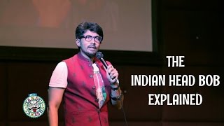 Indian Head Bob Explained - Stand-up Comedy by Karthik Kumar