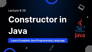 Constructor In Java | Lecture # 29 | Learn Programming