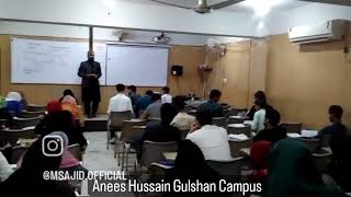 Sir Sajid Khan //Anees Hussain Gulshan Campus//