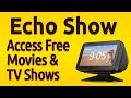 Amazon Echo Show | Get Access To Free Movies & TV Shows